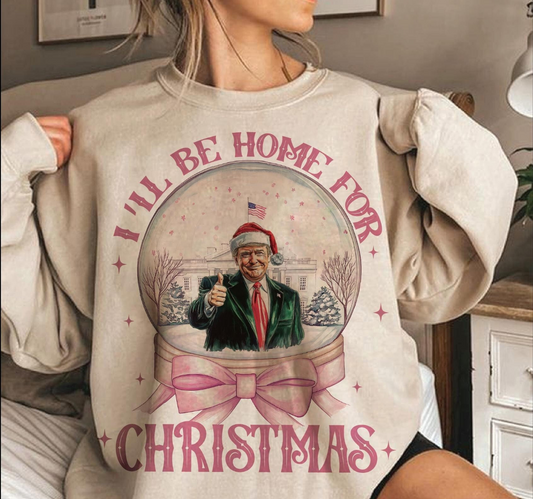 Trump I'll Be Home For Christmas Tee/Crew