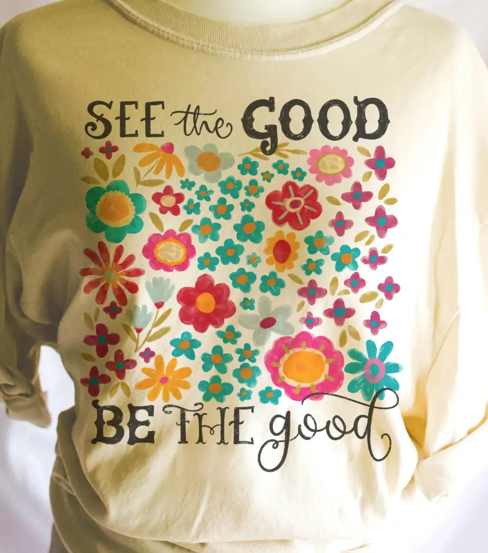 See The Good Be The Good brandedbybarta