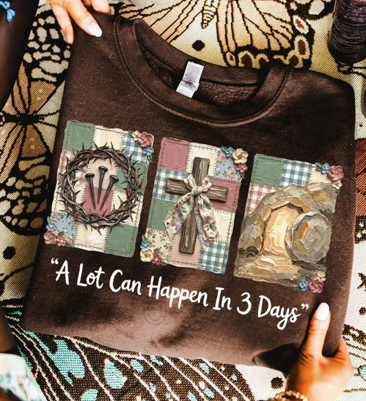 A Lot Can Happen In 3 Days brandedbybarta