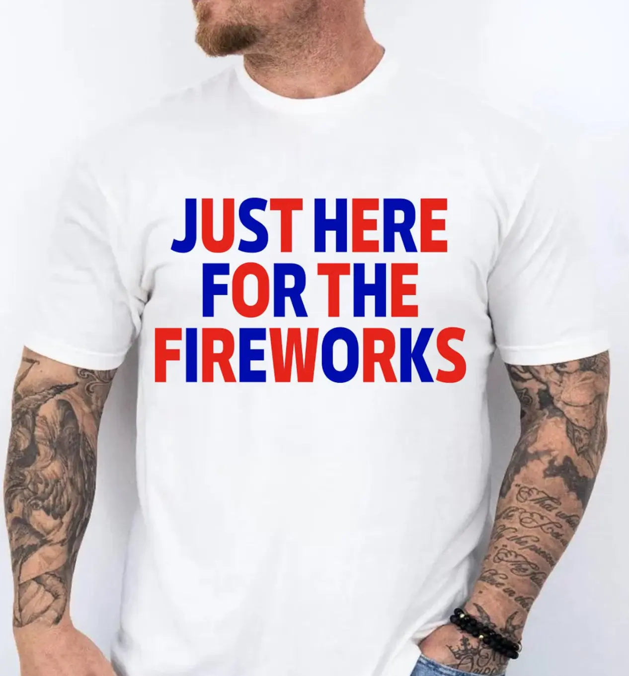Just Here For The Fireworks Funny brandedbybarta