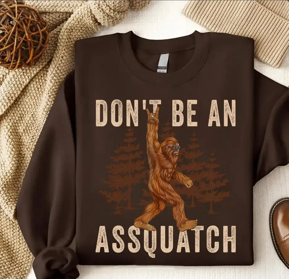 Don't be Assquatch brandedbybarta