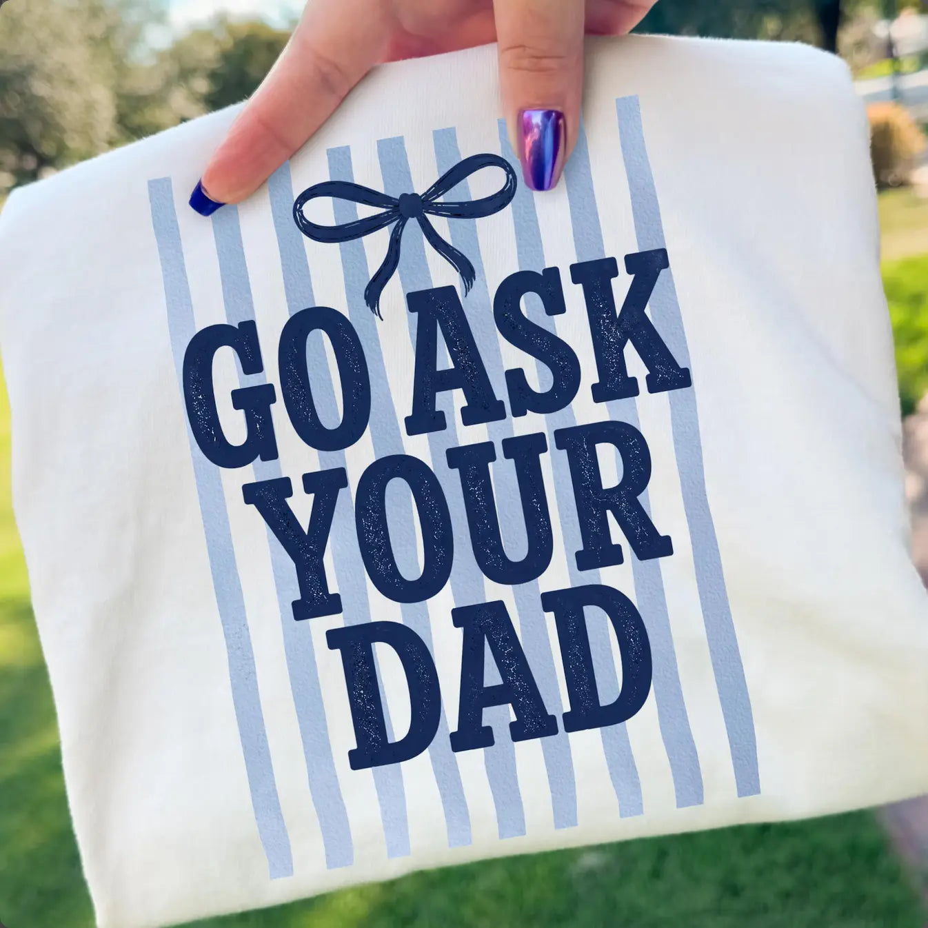 Go Ask Your Dad brandedbybarta