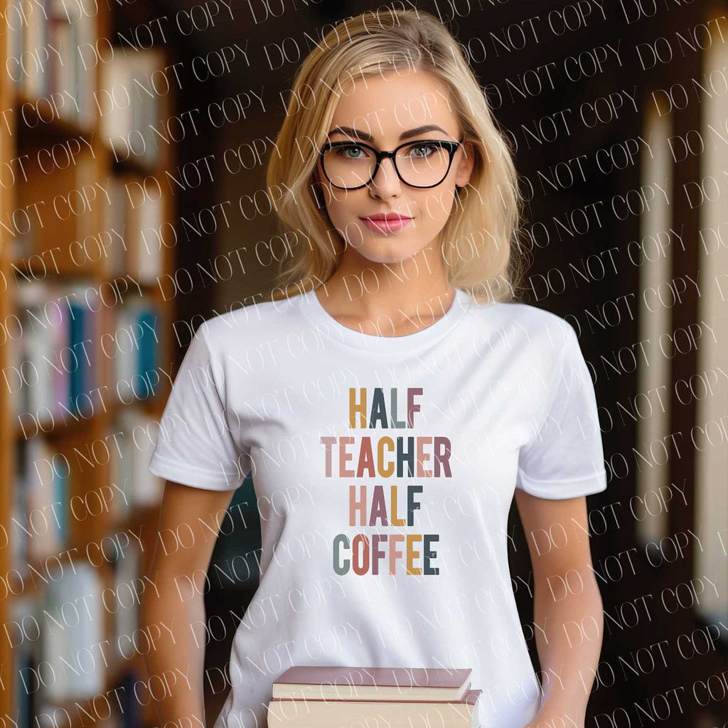 Half Teacher Half Coffee