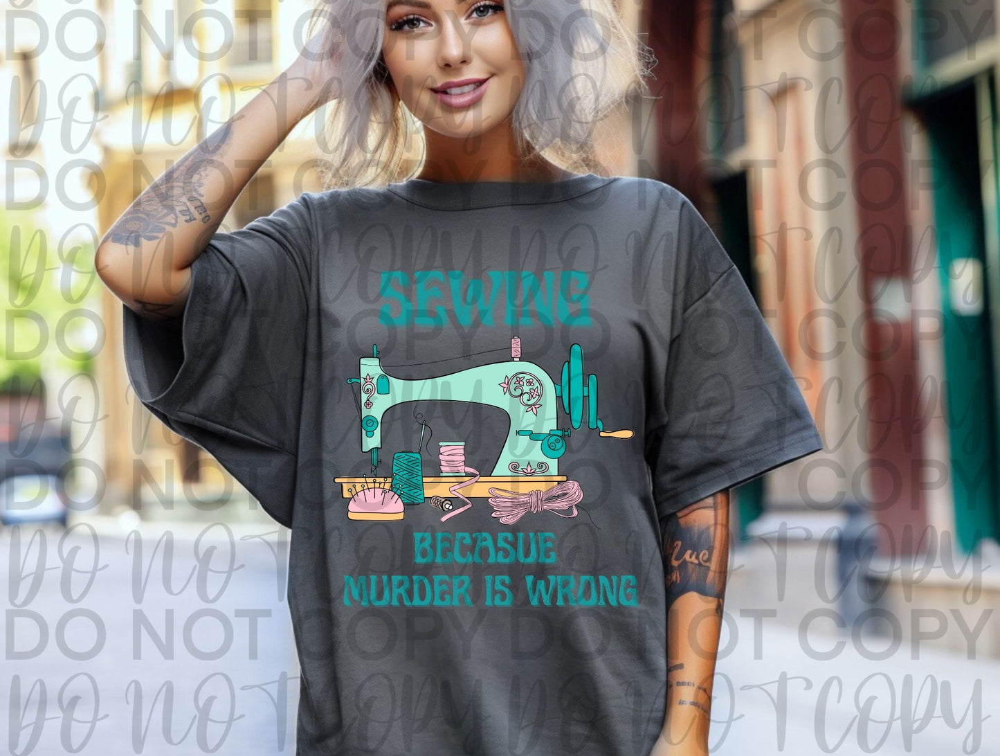 Sewing murder is wrong