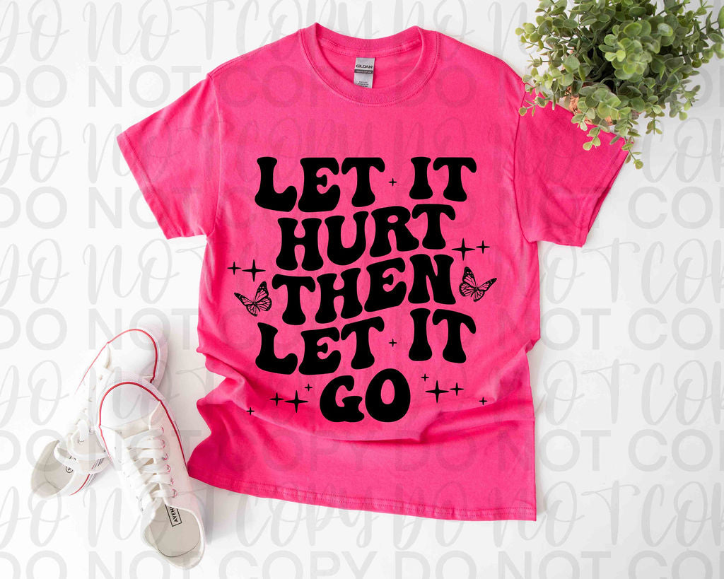 Let It Hurt Then Let It Go